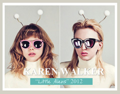Karen Walker Sunglasses SS 2012 "Little Aliens" Karen Walker Sunglasses SS 2012 "Little Aliens"