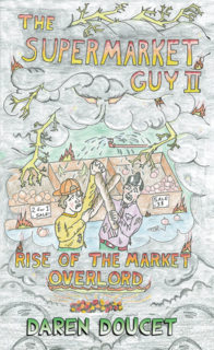 Dog Ear Publishing releases "The Supermarket Guy II: Rise of the Market Overlord" by Daren Doucet. Dog Ear Publishing releases "The Supermarket Guy II: Rise of the Market Overlord" by Daren Doucet.