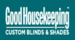Good Housekeeping Custom Blinds & Shades<br />
