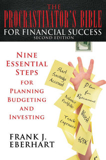 The Procrastinator�s Bible for Financial Success
