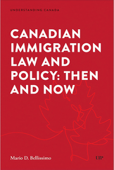 New Book by Mario Bellissimo Explores the Past, Present, and Future of Canadian Immigration Law