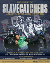 The Return of "Slave-Catchers": A Teach-In on ICE and How We Win 2026