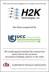Corporate Finance Associates Worldwide Closes Sale of H2K Technologies to UCC Environmental Corporate Finance Associates Worldwide Closes Sale of H2K Technologies to UCC Environmental