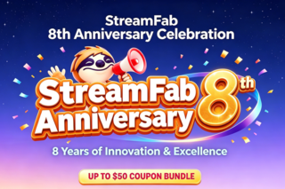StreamFab Celebrates 8th Anniversary: 80+ Million Users, 100+ Million Downloads, Still Streaming StreamFab Celebrates 8th Anniversary: 80+ Million Users, 100+ Million Downloads, Still Streaming