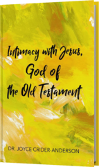 Dr. Joyce Crider-Anderson Explores the Meaning of Intimacy with Jesus Dr. Joyce Crider-Anderson Explores the Meaning of Intimacy with Jesus