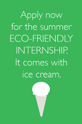 Apply for the Eco-Friendly Internship by April 15, 2013! 