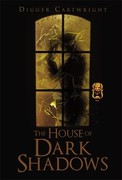 The House of Dark Shadows by Digger Cartwright