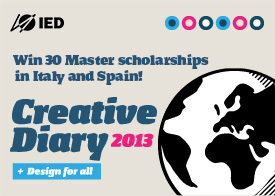 "Creative diary" - IED International Master scholarships in Italy and Spain