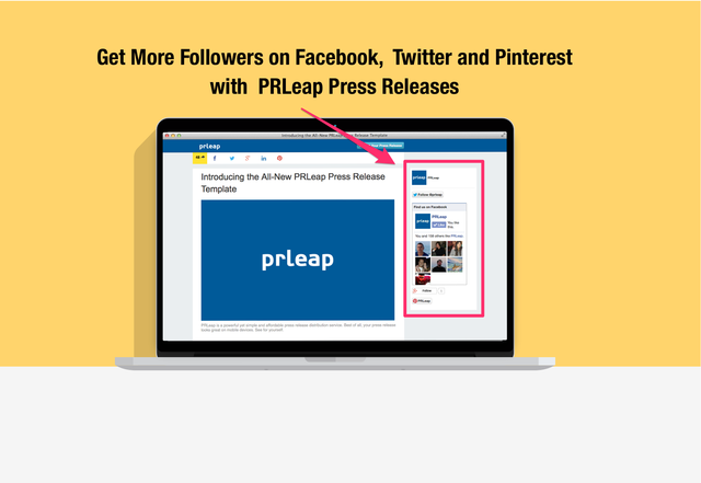 Get more followers and fans for your Facebook Page and social media profiles on Twitter, Pinterest and Google+ with the updated PRLeap Press Release.