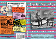 It Was 50 Years Ago Today THE BEATLES Invade America and Hollywood book cover