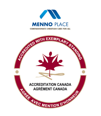 Menno Place receives Accreditation with Exemplary Standing from Accreditation Canada.