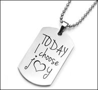 Today I Choose Joy - Stainless Pendant 1 1/2 x 7/8 Inch