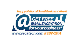 SACA Technologies Offers Free Email Encryption to SMBs during Small Business Week 2014