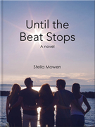 "Until the Beat Stops" is the love story of Lilac Hawthorn and the lives of her four childhood friends who make up the principals in a tech startup, who help the ill preserve their legacies forever.<br />
