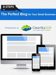 Clear Sky SEO Releases White Paper Providing 8 Steps to the Perfect Small Business Blog