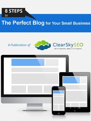 Get the most out of your small business blog with Clear Sky SEO's downloadable white paper.