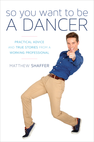 SO YOU WANT TO BE A DANCER BY MATTHEW SHAFFER