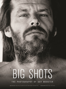 Big Shots:  Rock Legends and Hollywood Icons:  The Photography of Guy Webster