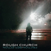 Rough Church Friction/Reflection album cover