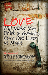 Lowenkopf's "Love Will Make You Drink…" Wins at the Los Angeles Book Festival