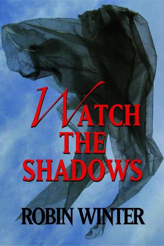 "Watch the Shadows" Publication Party at Chaucer's Books, Santa Barbara, April 28, 7 pm - Free