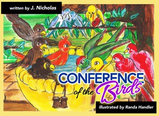 Ravencrest Publishing releases #childrensbook "Conference of the Birds" New Book by J Nicholas adds kid-friend…
