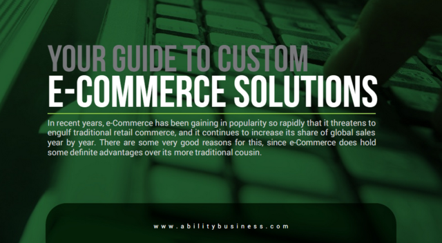 Expand your business's e-Commerce capabilities with help from Ability Business.