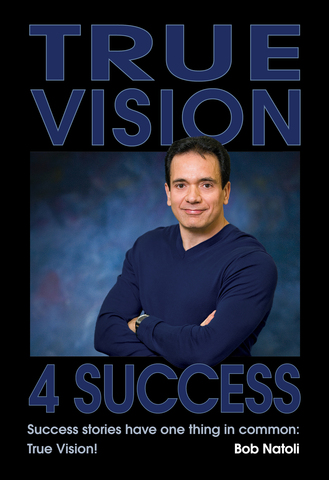 New book, True Vision 4 Success reveals the driving force behind ALL success stories.