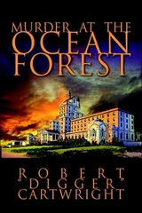 Murder at the Ocean Forest by Award-Winning Mystery Novelist Digger Cartwright Recognized as Notable 100 by Shelf Unboun…