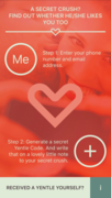 Connect Secretly With Your Crush Through Yentle. <br />
The Innovative Dating App Now Available In The App Store And Google Play