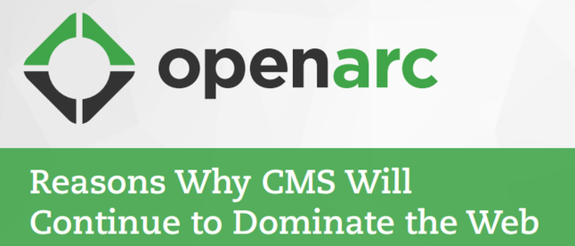 Discover why CMS will continue to dominate the web with help from OpenArc