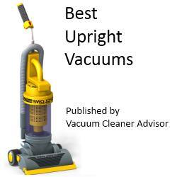 Best Upright Vacuum List Published by Vacuum Cleaner Advisor 