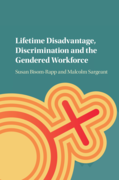 Cover of forthcoming book "Lifetime Disadvantage, Discrimination and the Gendered Workforce."