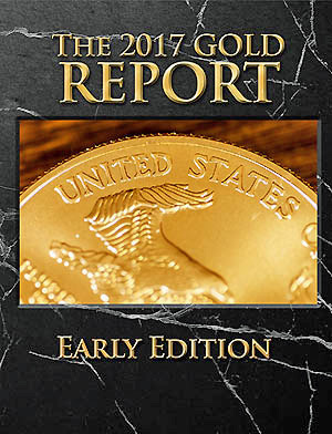 The 2017 Gold Report: Early Edition