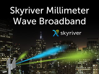 Skyriver reinvents broadband connectivity with deployment of millimeter wave broadband
