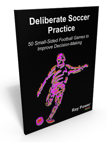 Soccer Coaching Book - Deliberate Soccer Practice by Ray Power