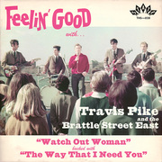 State Records 45 rpm sleeve for their release of Travis Pike and the Brattle Street East's "Watch Out Woman" and :The Way That I Need You" from the 1966 Feelin' Good movie soundtrack