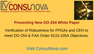 ConsuNova releases a new DO-254 whitepaper "Verification of Robustness for FPGAs and CEH to meet DO-254 & FAA O…