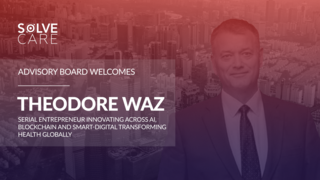 Solve.Care Welcomes Theodore Waz to Advisory Board 