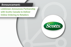  LinkGreen Announce Partnership with Scotts Canada to Deliver Online Ordering to Retailers <br />
