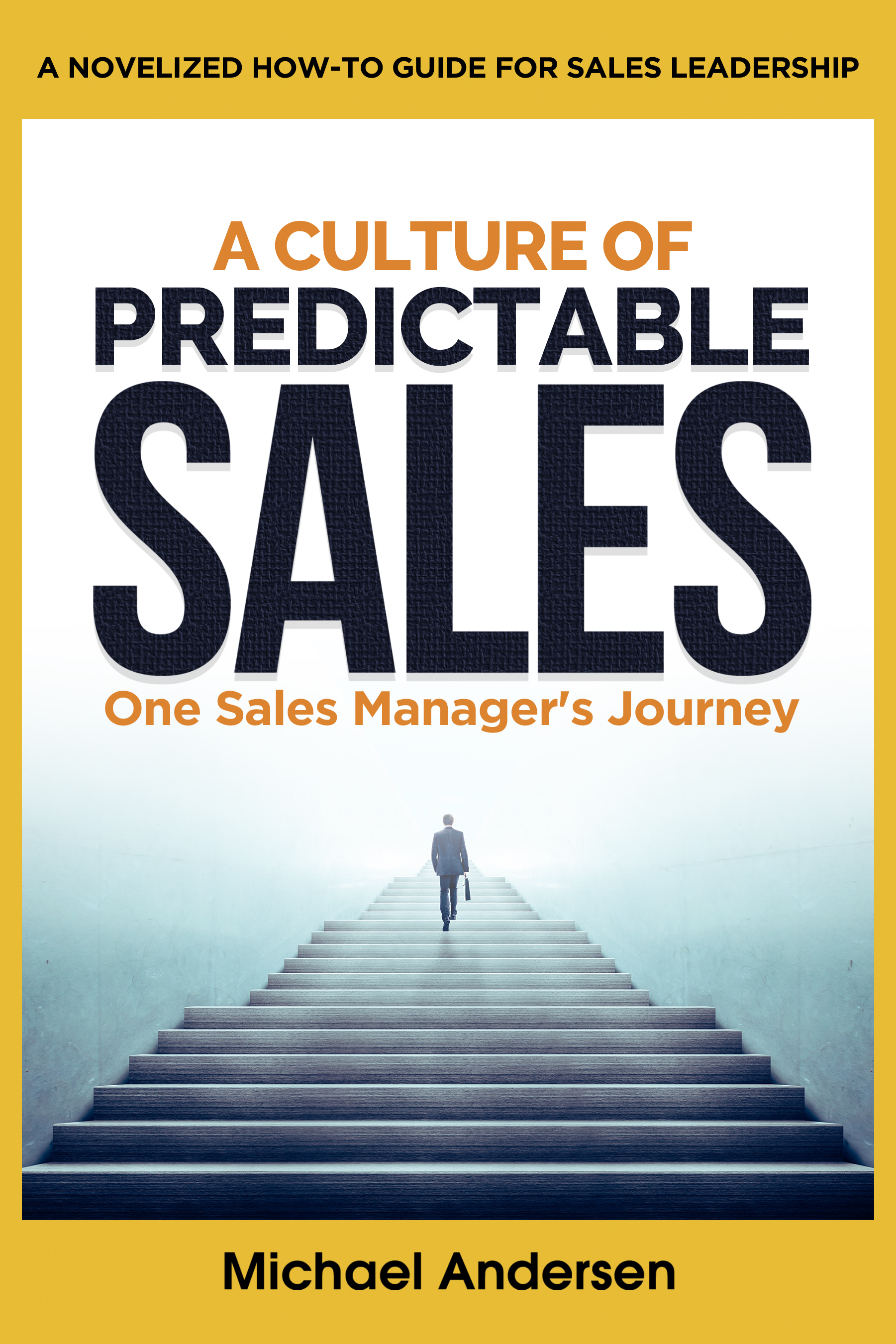Top Sales Management Guru Reveals Secret Strategies in FirstofItsKind 'Business Novel' for