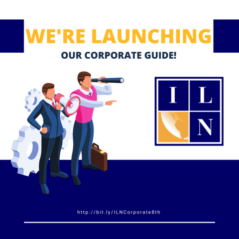 ILN Releases 8th Edition of Corporate Publication, Offering a Summary of Key Corporate Law Principles in 42 Countries