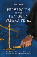 Chief Prosecutor in the Pentagon Papers Trial Publishes Memoir of this famous case