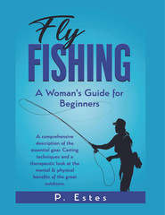 Sacramento, CA Author Publishes Fishing Guide