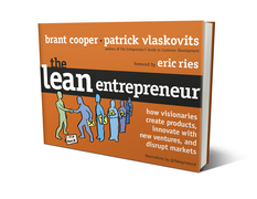 Cover of the much anticipated, The Lean Entrepreneur with foreword by bestselling author, Eric Ries.